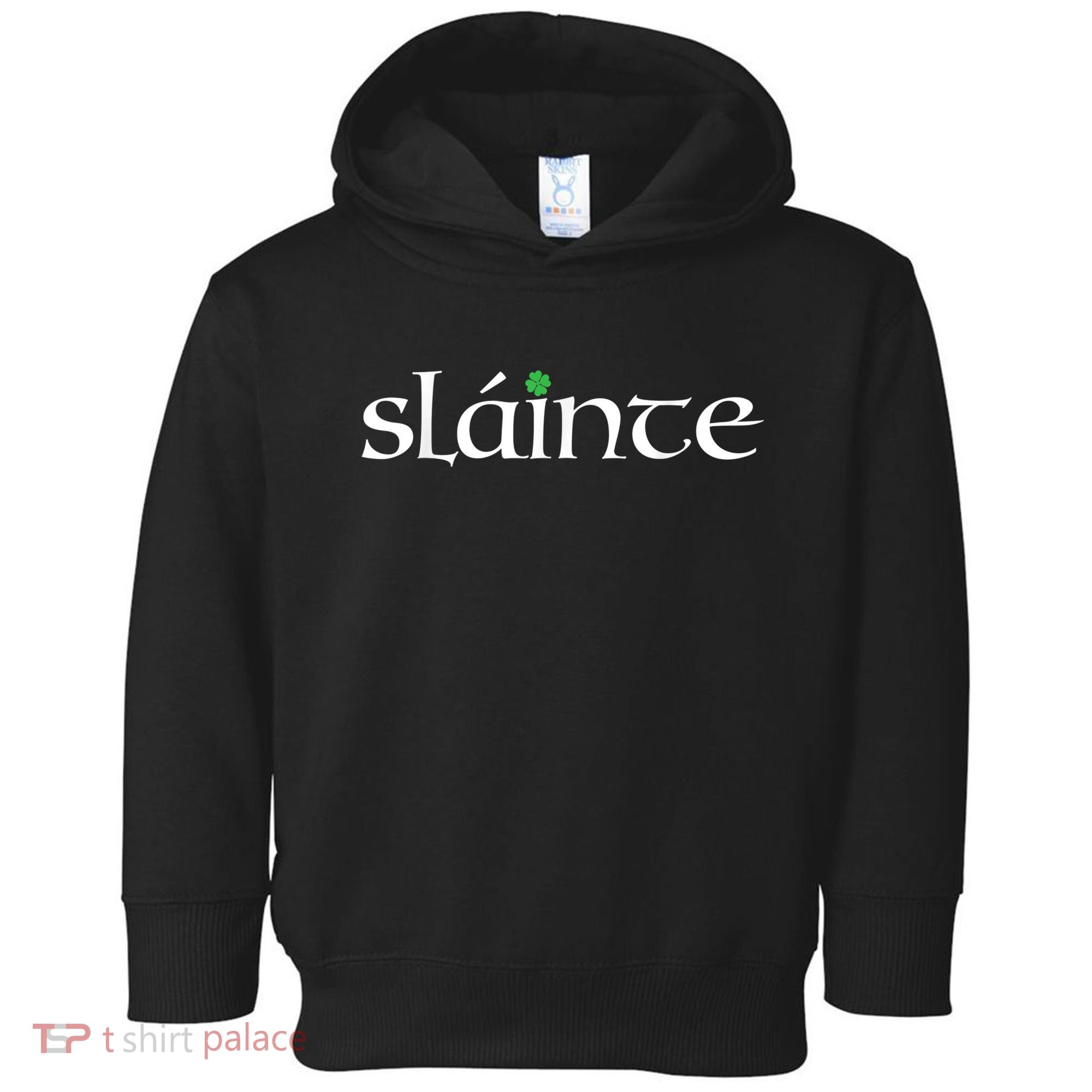 Funny Gift Irish Gaelic Slainte Gift Toddler Hoodie