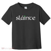 Funny Gift Irish Gaelic Slainte Gift Toddler T-Shirt thumb 0