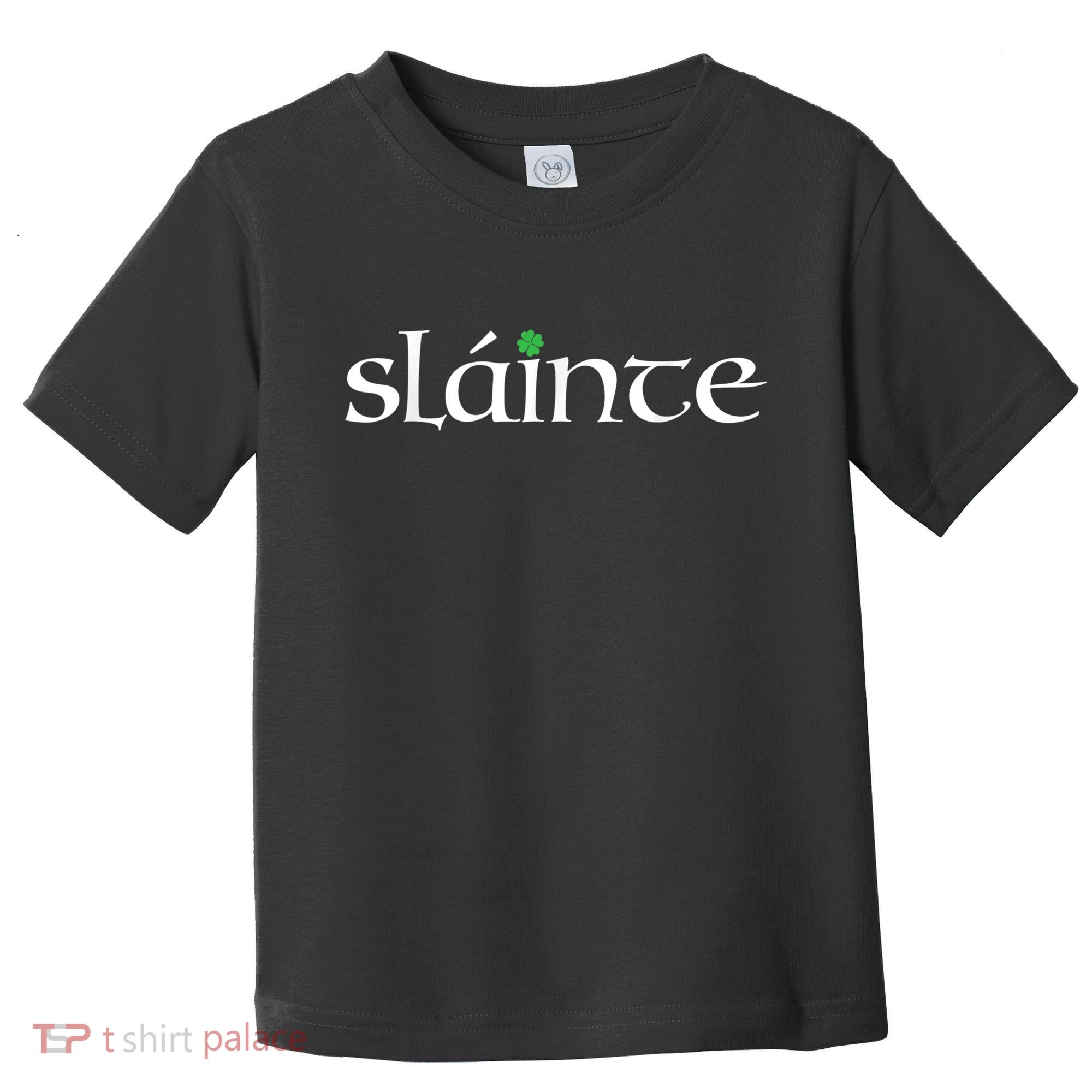 Funny Gift Irish Gaelic Slainte Gift Toddler T-Shirt