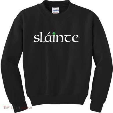 Funny Gift Irish Gaelic Slainte Gift Kids Sweatshirt