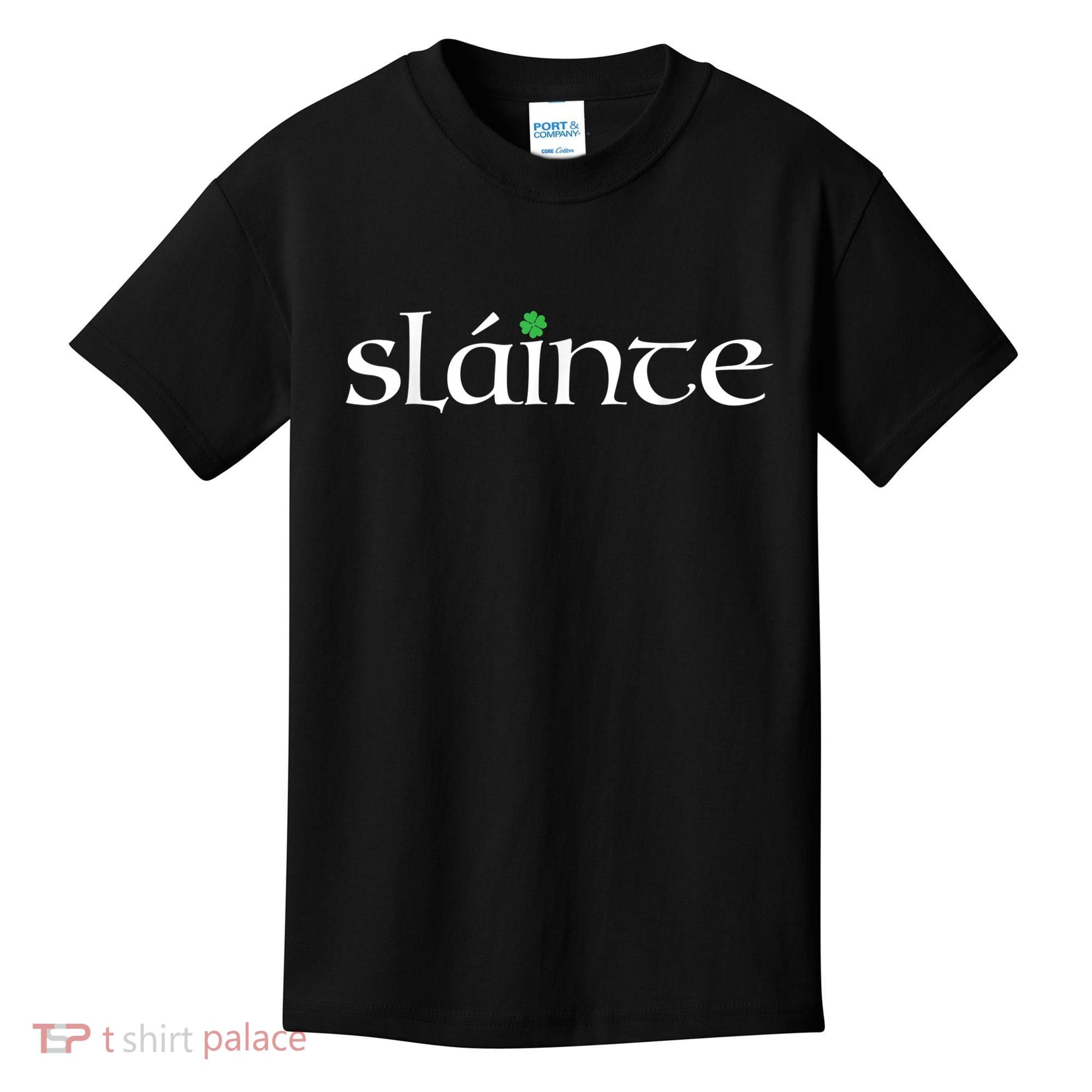 Funny Gift Irish Gaelic Slainte Gift Kids T-Shirt
