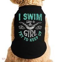 Funny Gift I Swim Like Try To Keep Up Funny Swimming Swimmer Gift Doggie Tank thumb 0