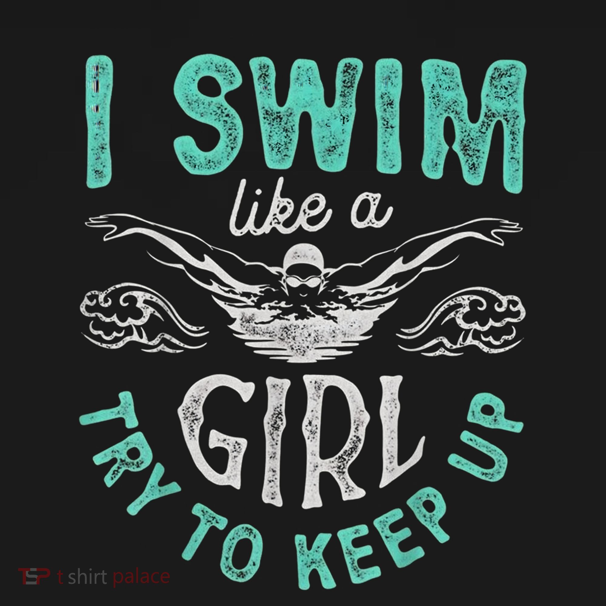 Funny Gift I Swim Like Try To Keep Up Funny Swimming Swimmer Gift Polo