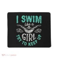 Funny Gift I Swim Like Try To Keep Up Funny Swimming Swimmer Gift Mousepad thumb 0