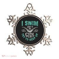 Funny Gift I Swim Like Try To Keep Up Funny Swimming Swimmer Gift Ornament thumb 0