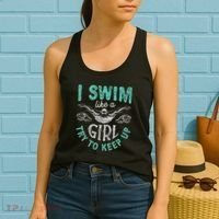 Funny Gift I Swim Like Try To Keep Up Funny Swimming Swimmer Gift Women's Tank Top thumb 2