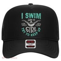 Funny Gift I Swim Like Try To Keep Up Funny Swimming Swimmer Gift Hat thumb 0