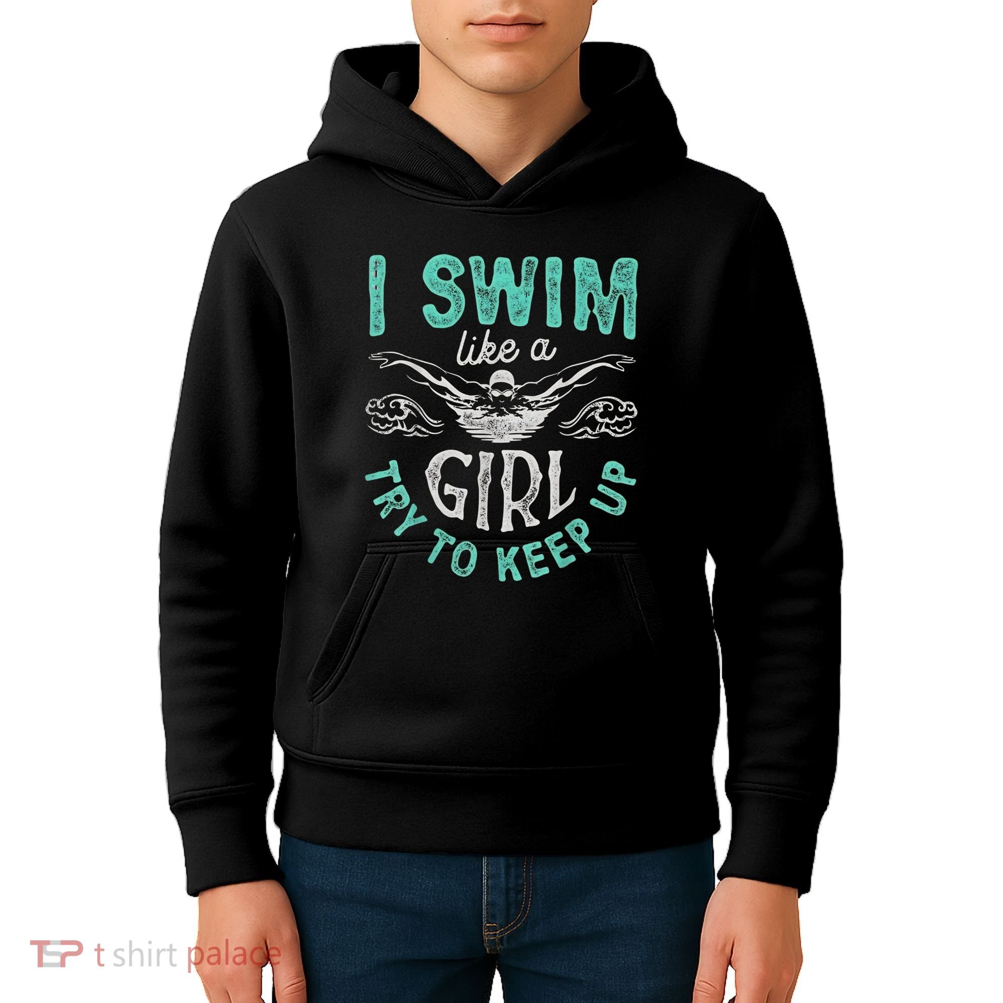 Funny Gift I Swim Like Try To Keep Up Funny Swimming Swimmer Gift Kids Hoodie