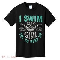Funny Gift I Swim Like Try To Keep Up Funny Swimming Swimmer Gift Kids T-Shirt thumb 0