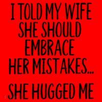 Funny Gift I Told My Wife To Embrace Her Mistakes Gift Santa Hat thumb 1
