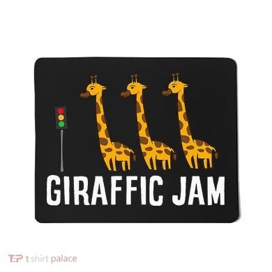 Funny Giraffic Jam Cute Giraffe Giraffe Pun Cute Giraffe Mousepad