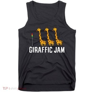 Funny Giraffic Jam Cute Giraffe Giraffe Pun Cute Giraffe Tank Top