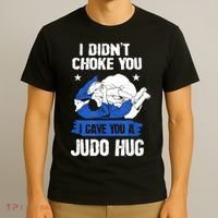 Funny Gift JudoistI Didn't Choke You I Gave You A Judo Hug Judo Gift T-Shirt thumb 3