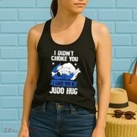 Funny Gift JudoistI Didn't Choke You I Gave You A Judo Hug Judo Gift Women's Tank Top thumb 2