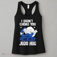 Funny Gift JudoistI Didn't Choke You I Gave You A Judo Hug Judo Gift Women's Tank Top thumb 3