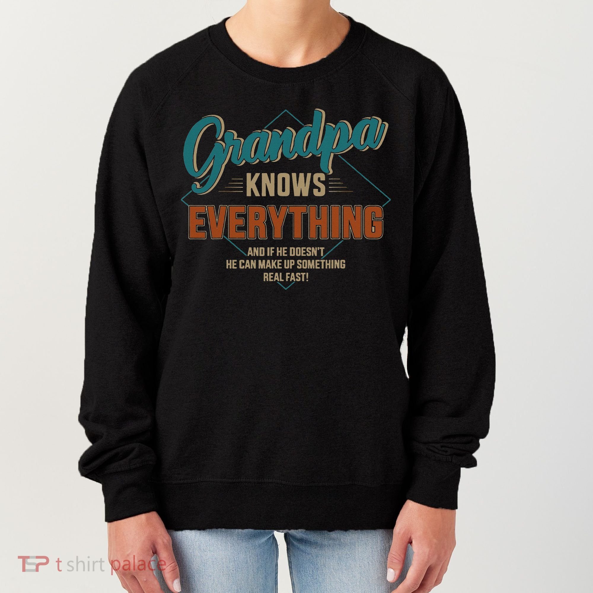 Funny grandpa knows everything for father's day Women's Sweatshirt
