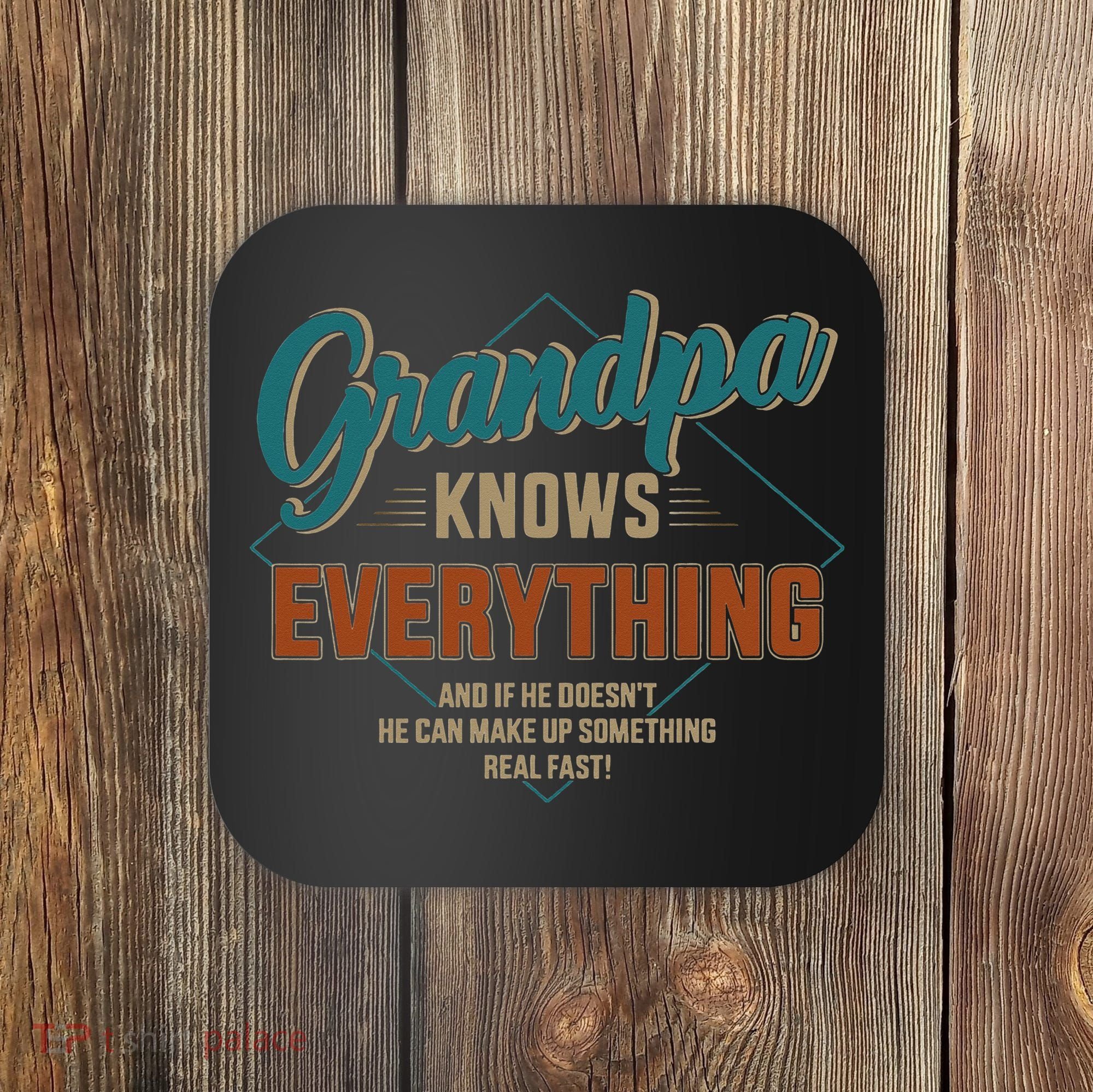 Funny grandpa knows everything for father's day Coaster