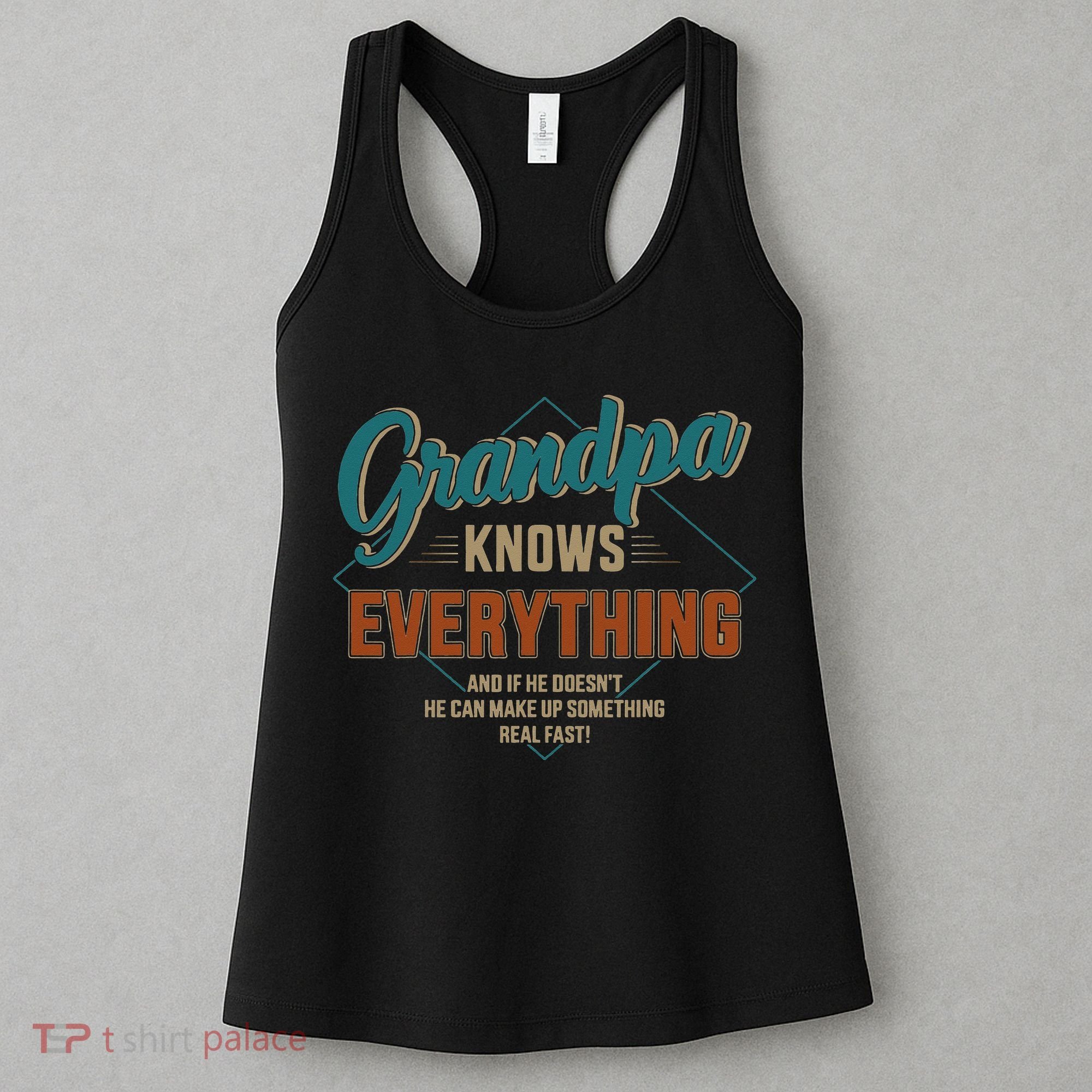 Funny grandpa knows everything for father's day Women's Tank Top