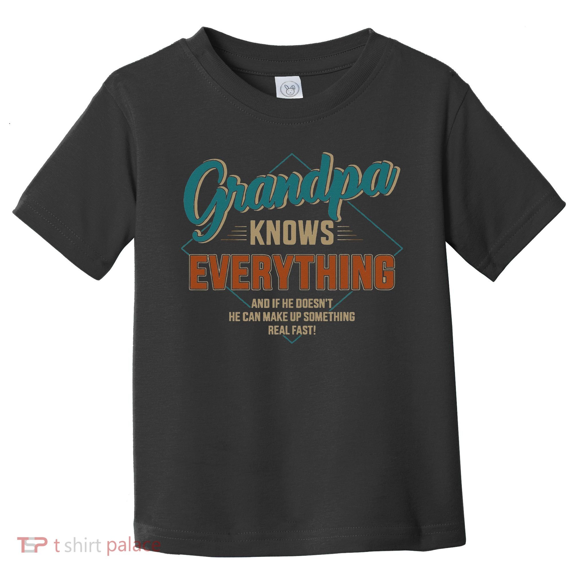 Funny grandpa knows everything for father's day Toddler T-Shirt
