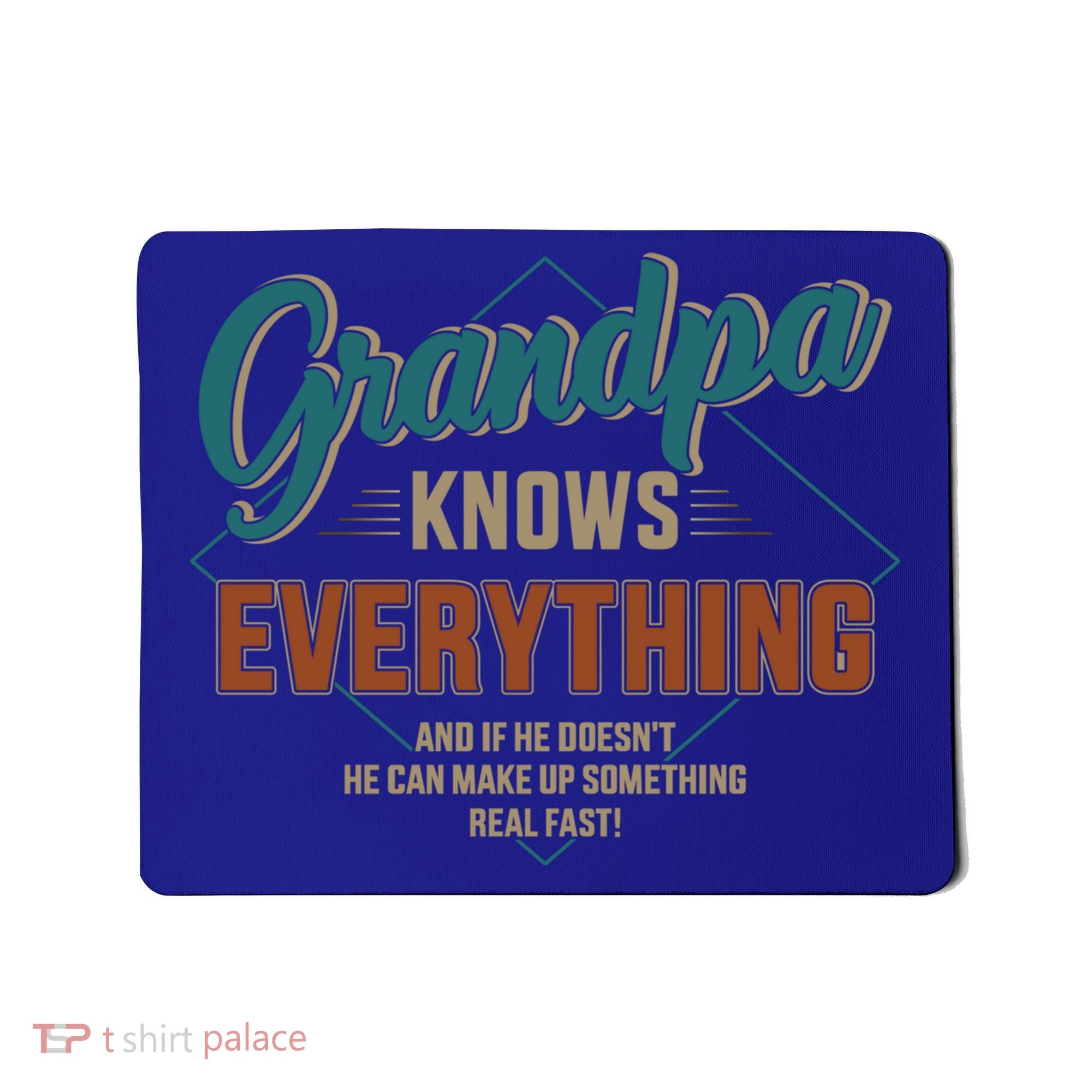 Funny Grandpa Knows Everything For Father's Day Gift Mousepad