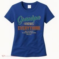Funny Grandpa Knows Everything For Father's Day Gift Women's T-Shirt thumb 0