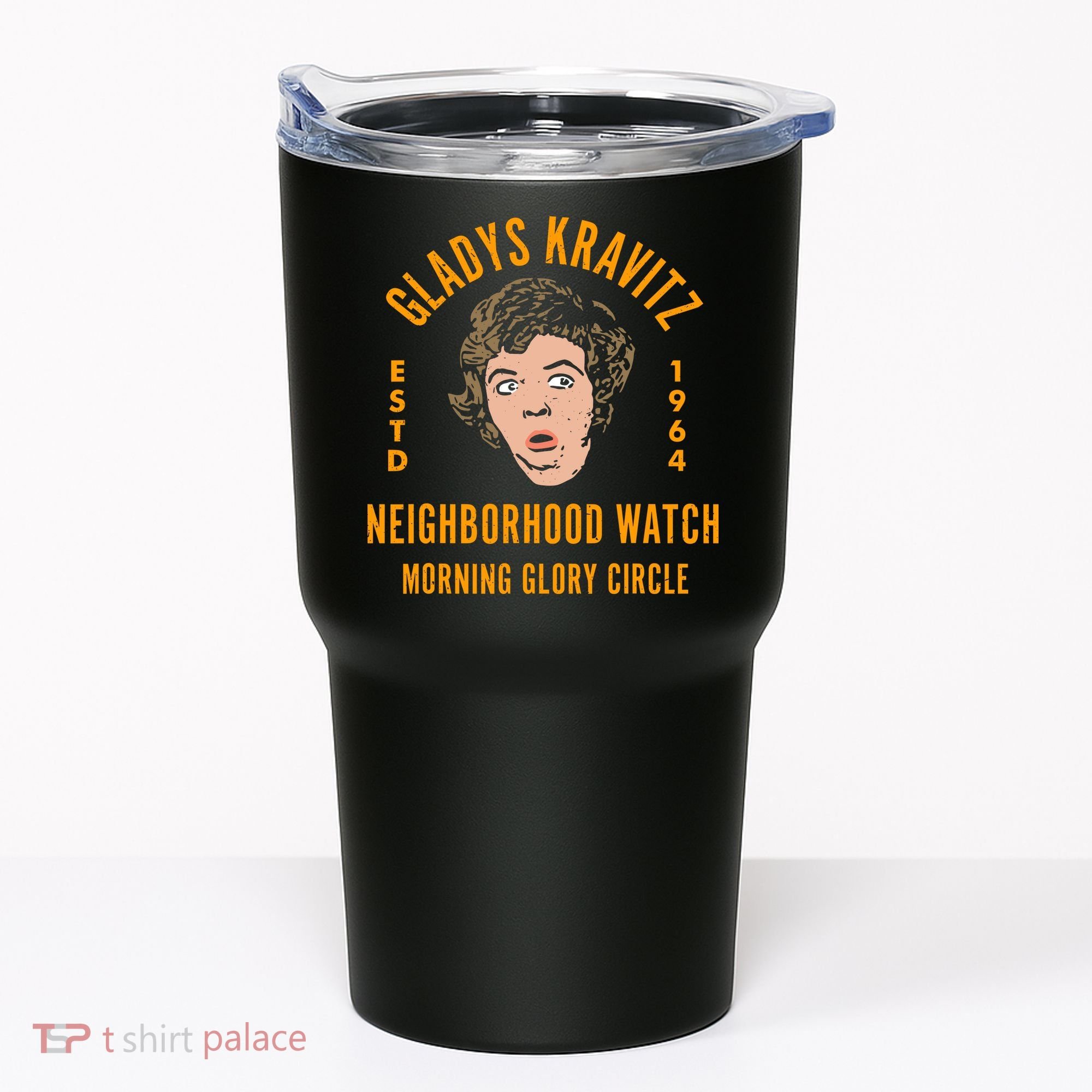 Funny Gladys Kravitz Neighborhood Watch Unisex Tumbler