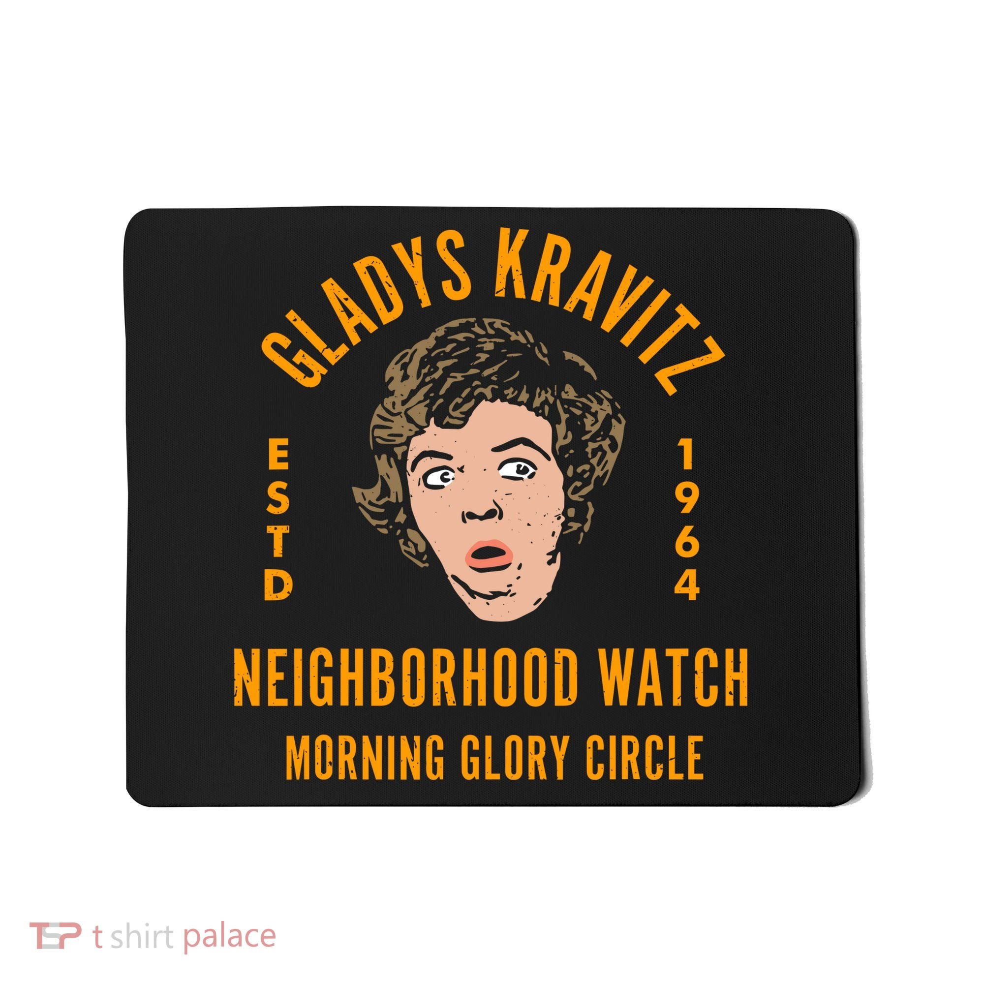 Funny Gladys Kravitz Neighborhood Watch Unisex Mousepad