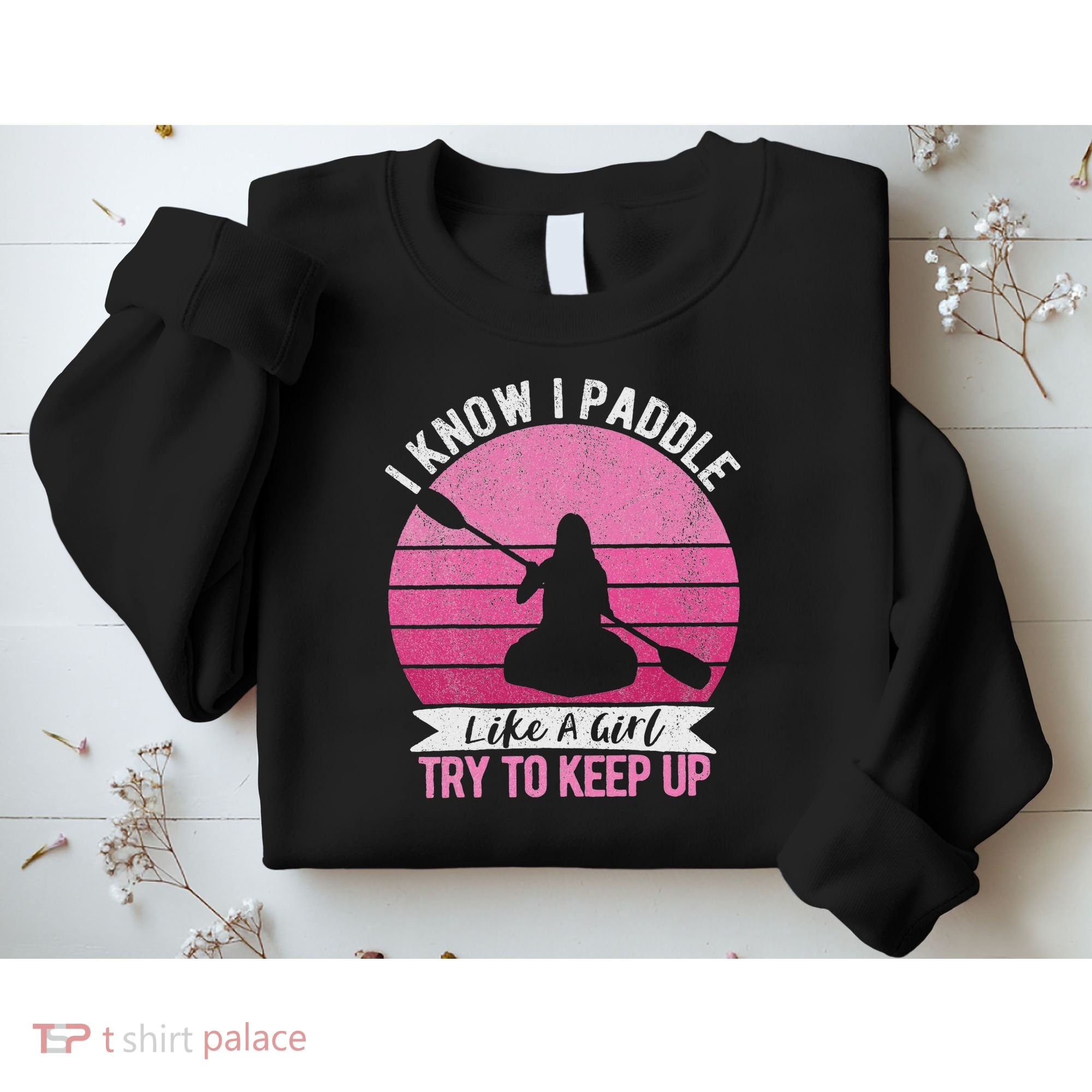 Funny Girl Kayak Retro Kayaking Paddling For Women Sweatshirt