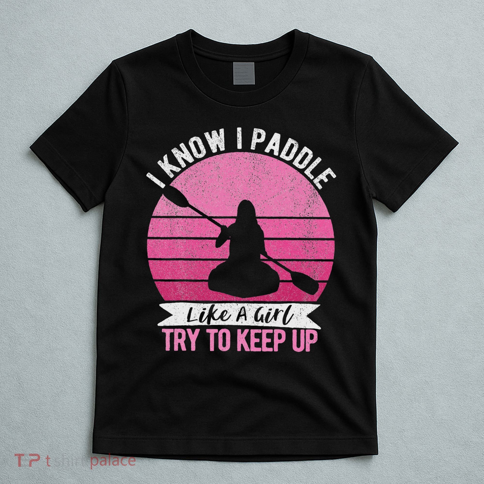 Funny Girl Kayak Retro Kayaking Paddling For Women T-Shirt