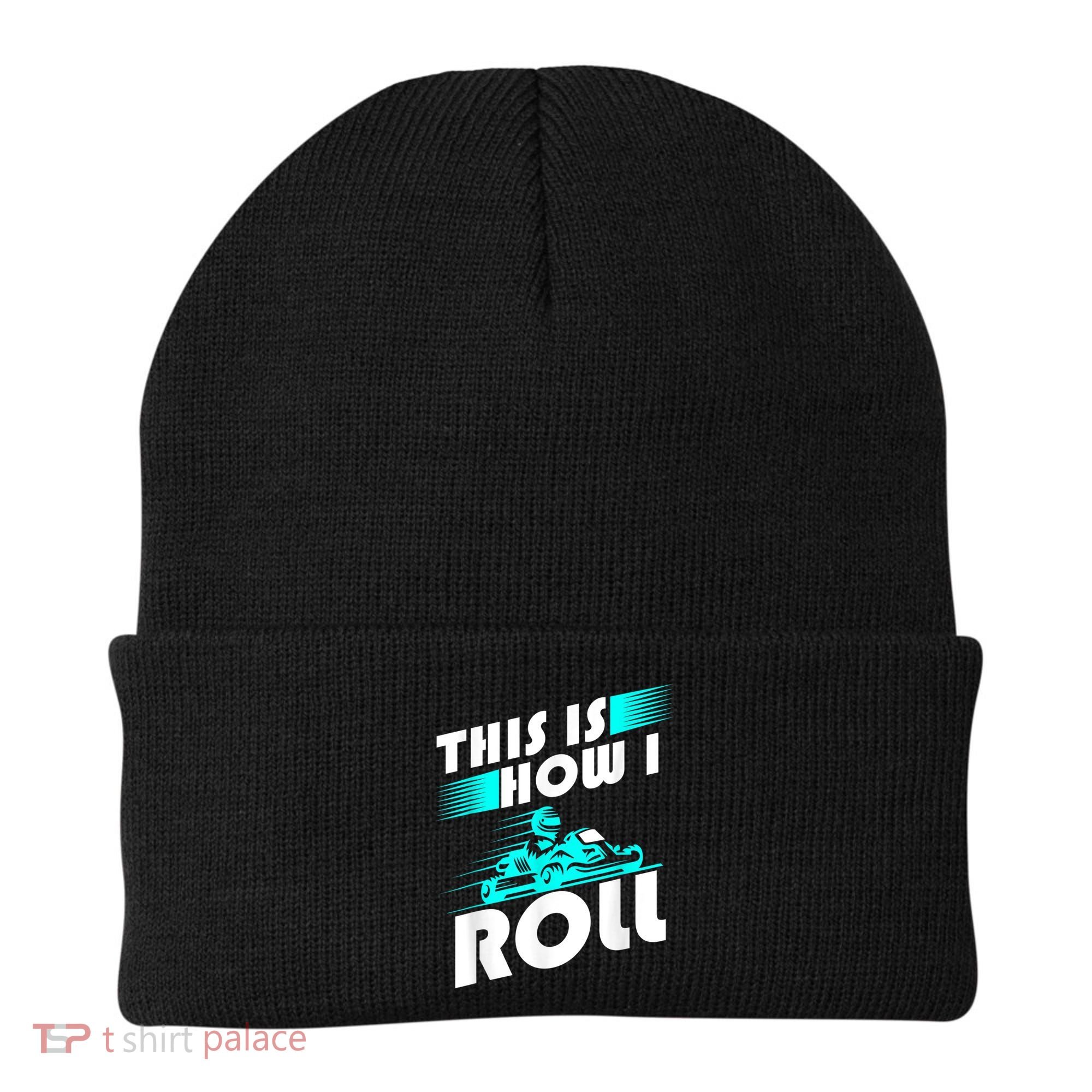Funny Go Kart Racing Gift GoKart How I Roll Beanie