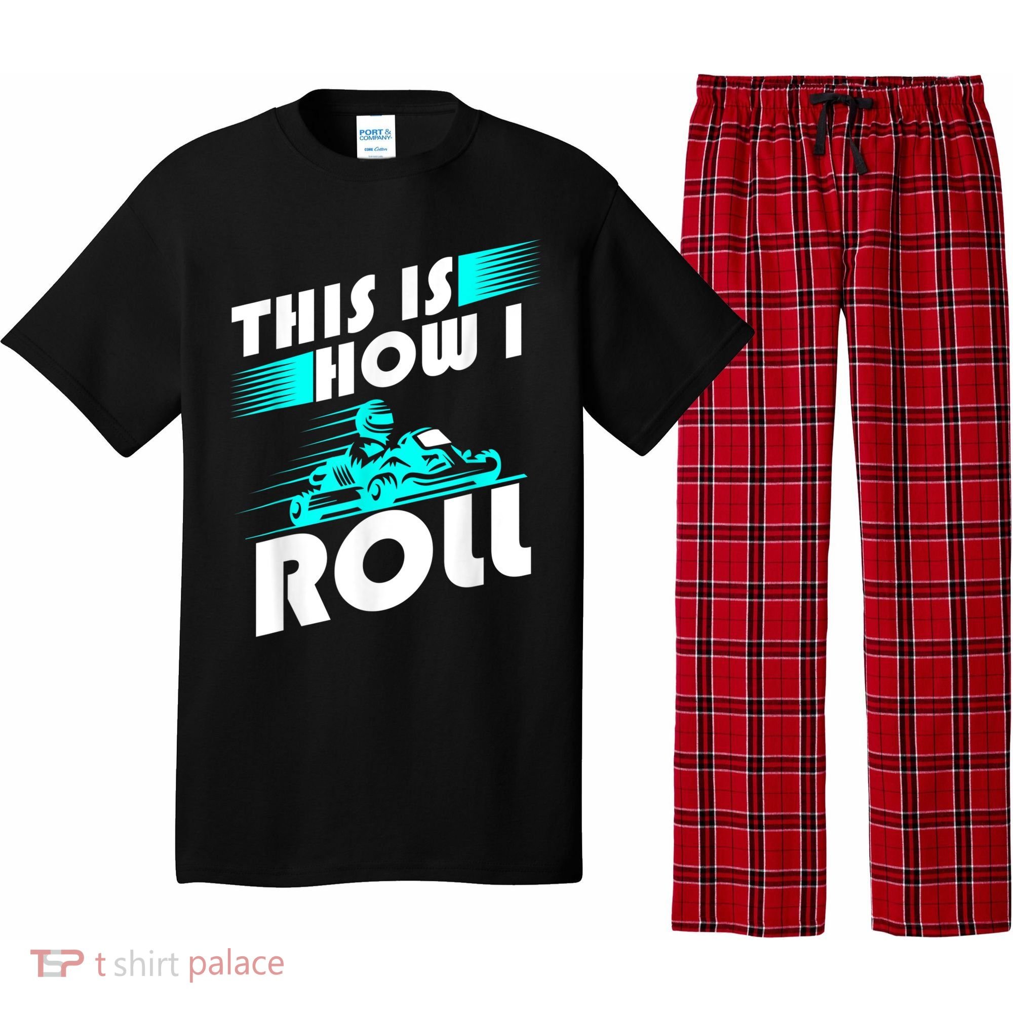 Funny Go Kart Racing Gift GoKart How I Roll Pajama Set