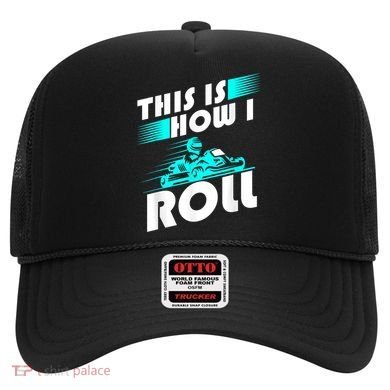 Funny Go Kart Racing Gift GoKart How I Roll Hat