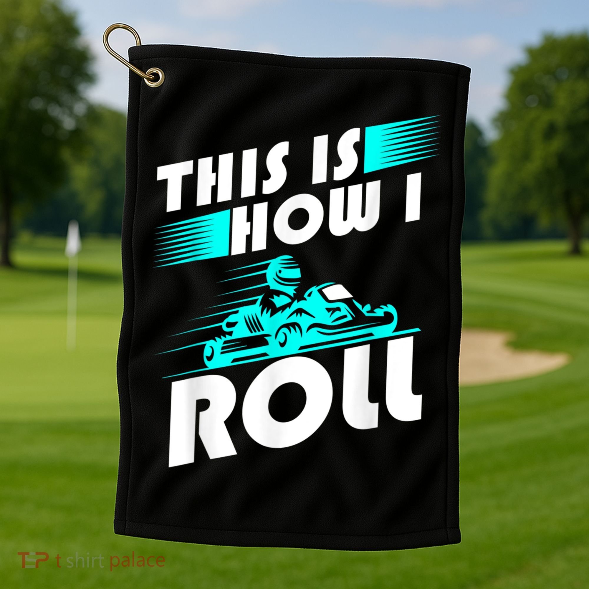 Funny Go Kart Racing Gift GoKart How I Roll Golf Towel