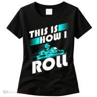 Funny Go Kart Racing Gift GoKart How I Roll Women's T-Shirt thumb 0