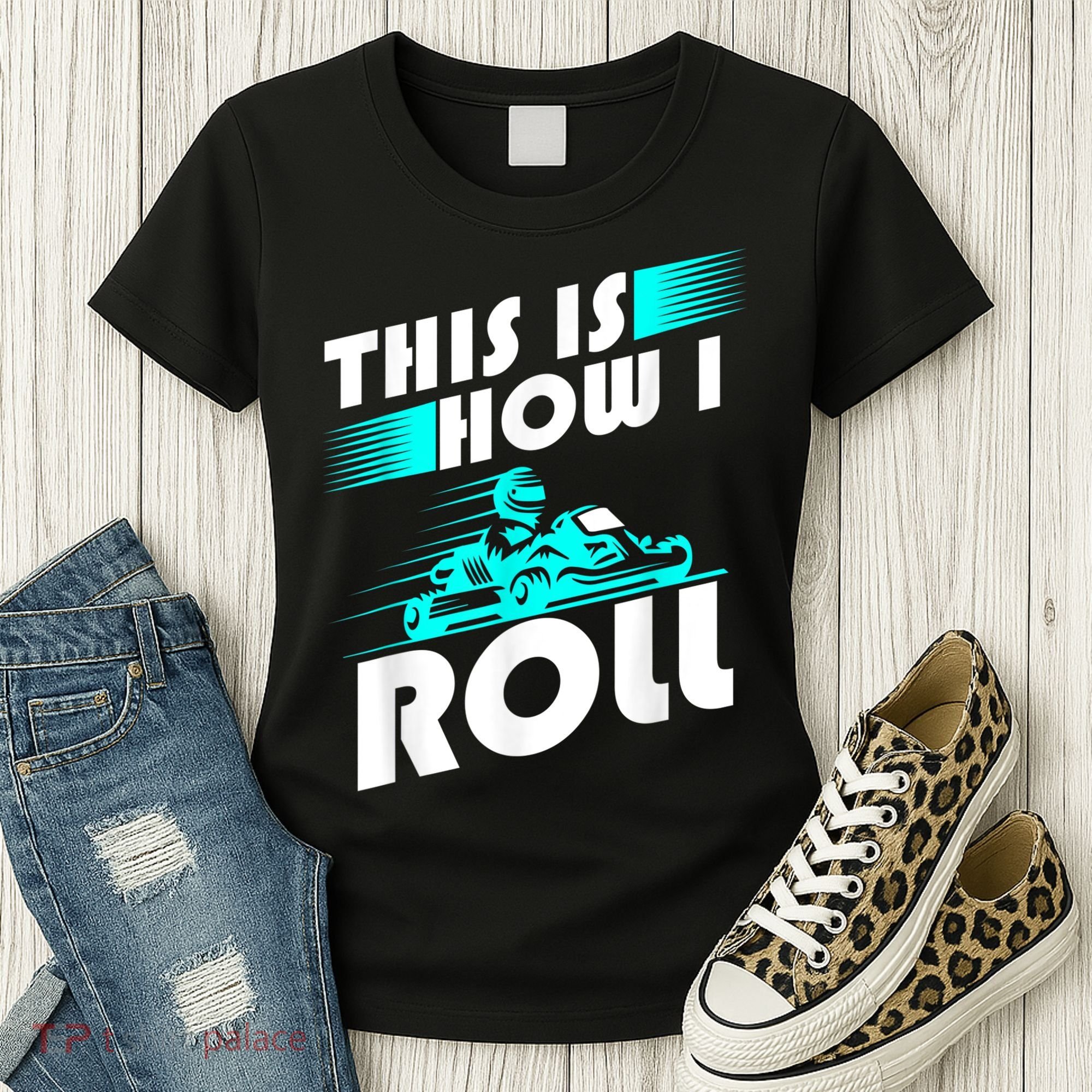 Funny Go Kart Racing Gift GoKart How I Roll Women's T-Shirt