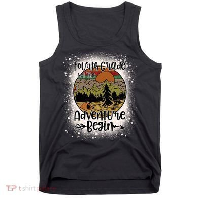 Fourth Grade Let The Adventure Begin Team 4th Grade Teacher Tank Top