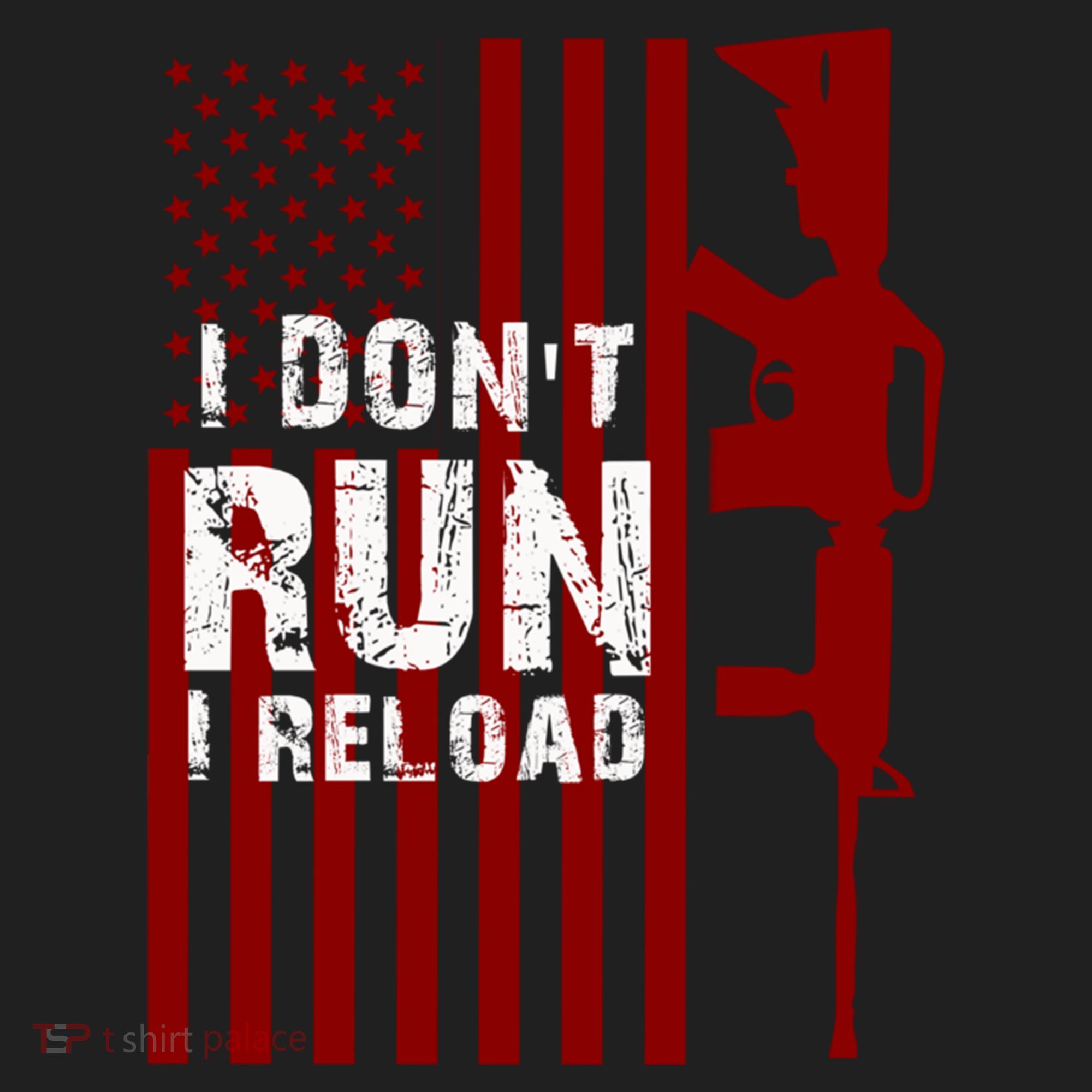 Funny Gun Lovers I Don't Run I Reload Gun Owners US Flag Tumbler