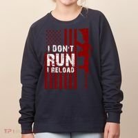 Funny Gun Lovers I Don't Run I Reload Gun Owners US Flag Women's Sweatshirt thumb 0