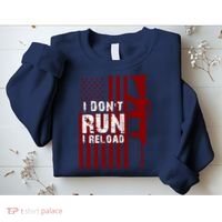 Funny Gun Lovers I Don't Run I Reload Gun Owners US Flag Sweatshirt thumb 2