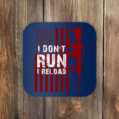 Funny Gun Lovers I Don't Run I Reload Gun Owners US Flag Coaster