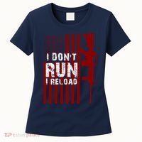 Funny Gun Lovers I Don't Run I Reload Gun Owners US Flag Women's T-Shirt thumb 0