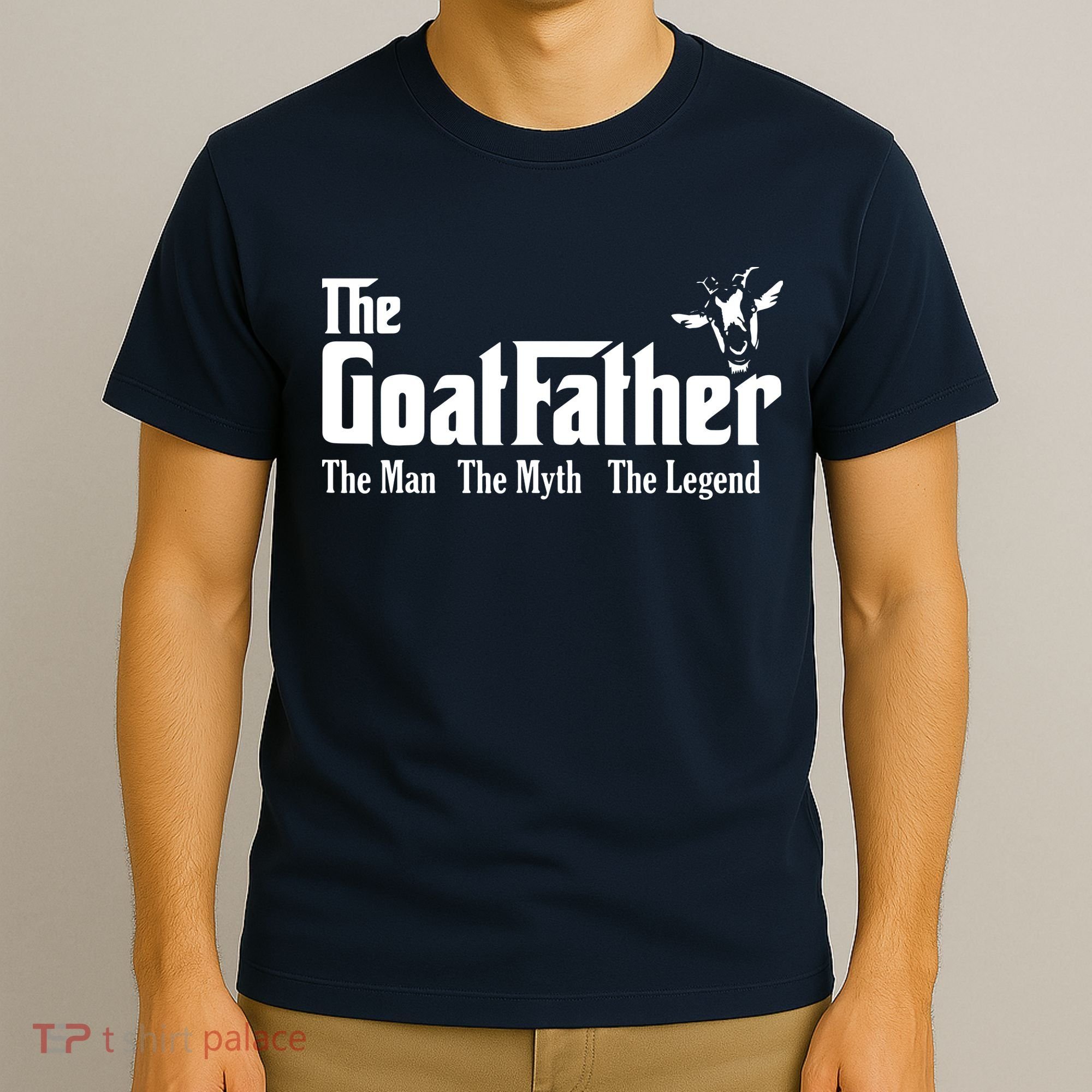 Funny Goat Lover Gifts For Dads And Men The Goat Father T-Shirt