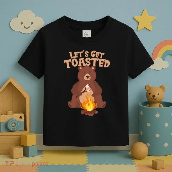 Funny Get Let's Toasted Camping Bear Toddler T-Shirt