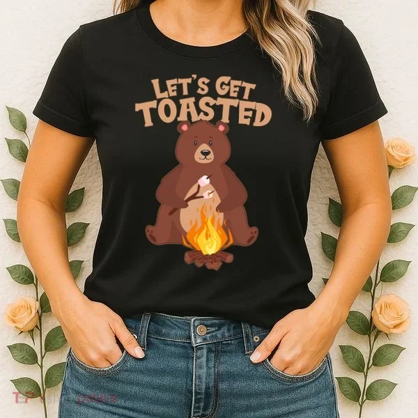 Funny Get Let's Toasted Camping Bear Women's T-Shirt