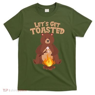 Funny Get Let's Toasted Camping Bear T-Shirt