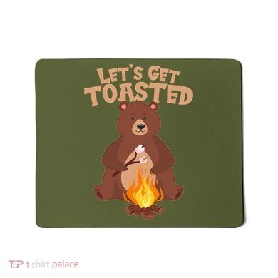Funny Get Let's Toasted Camping Bear Mousepad