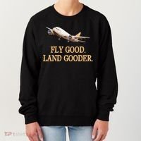 Fly Good Land Gooder Funny Airplane Aviation Airline Pilot Gift Women's Sweatshirt thumb 0