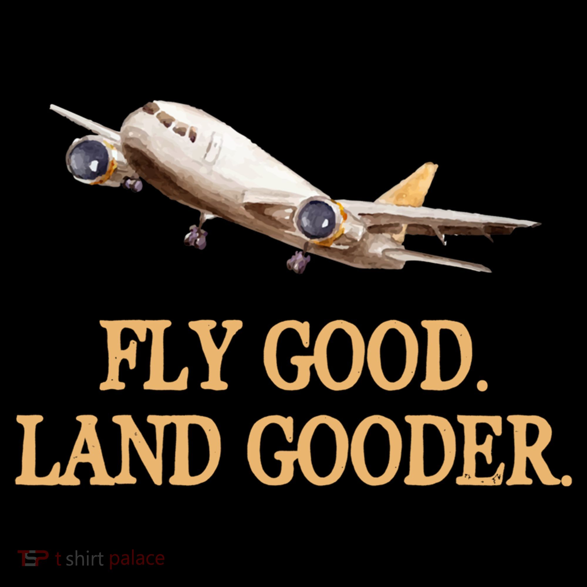 Fly Good Land Gooder Funny Airplane Aviation Airline Pilot Gift Coffee Mug