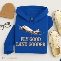 Fly Good Land Gooder Funny Airplane Aviation Airline Pilot Gift Hoodie thumb 4