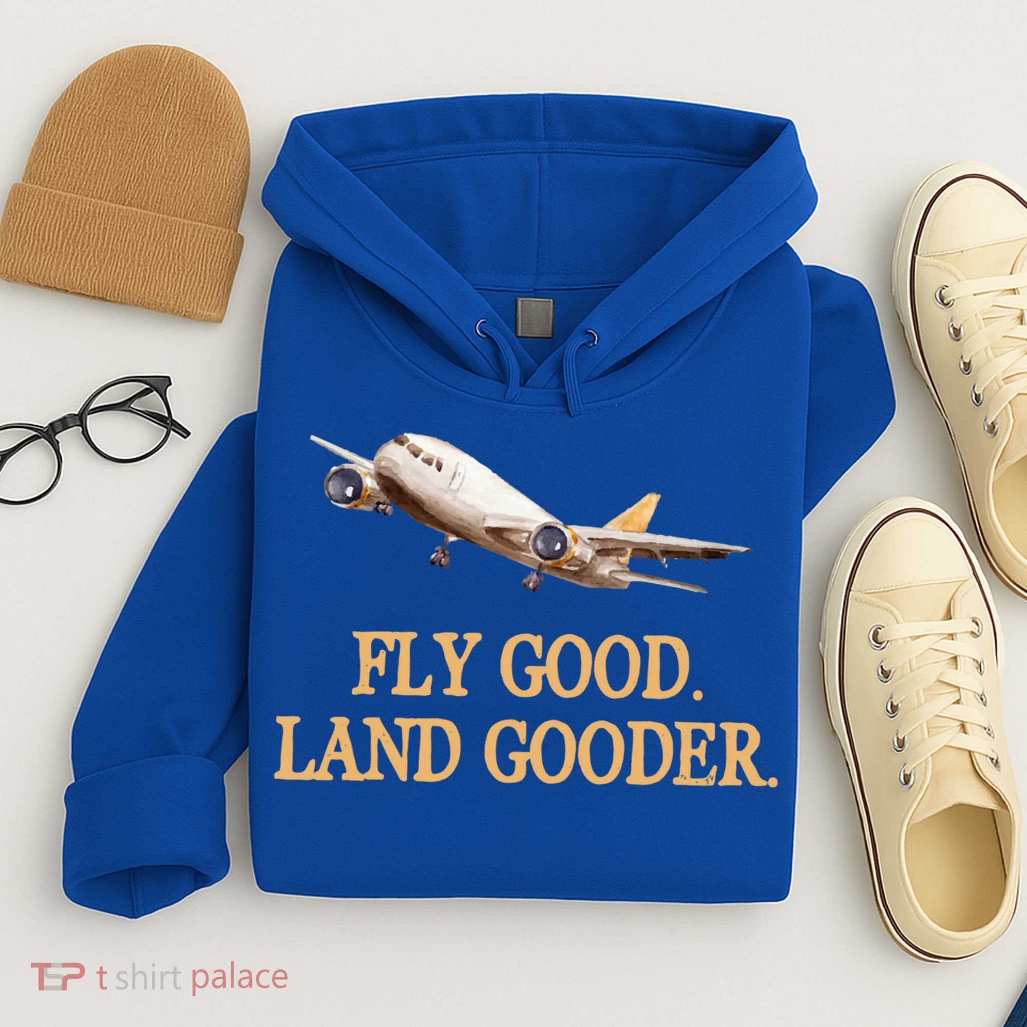 Fly Good Land Gooder Funny Airplane Aviation Airline Pilot Gift Hoodie